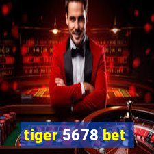 tiger 5678 bet